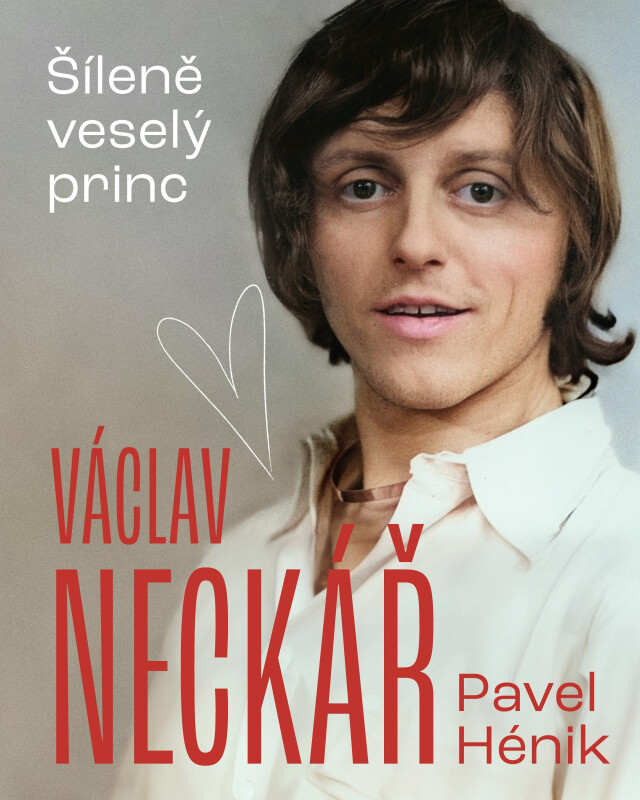Obálka knihy Václav Neckář – Šíleně veselý princ