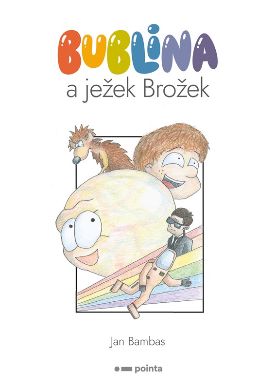 Obálka knihy Bublina a ježek Brožek