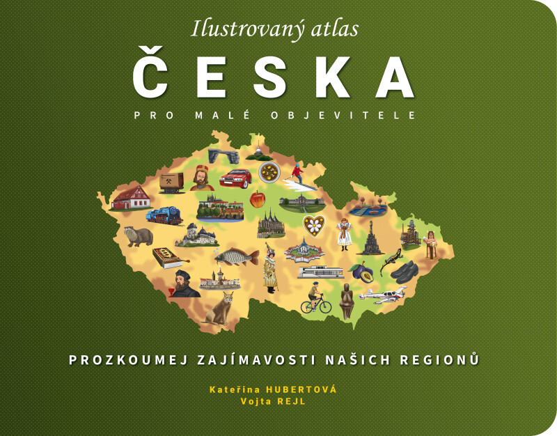 Obálka knihy Ilustrovaný atlas Česka pro malé objevitele
