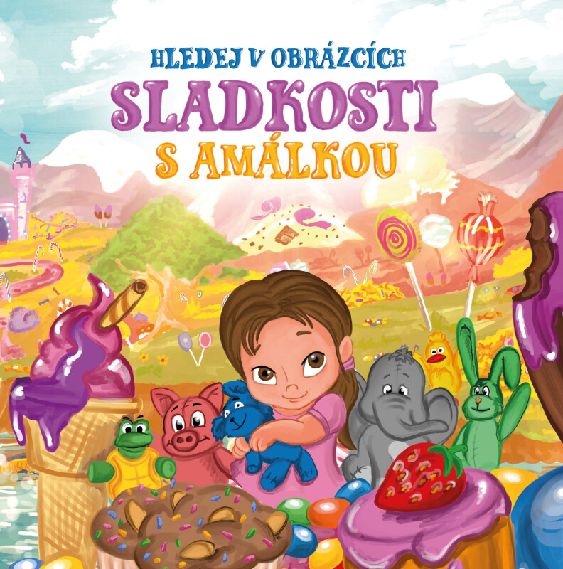 Obálka knihy Hledej v obrázcích: Sladkosti s Amálkou